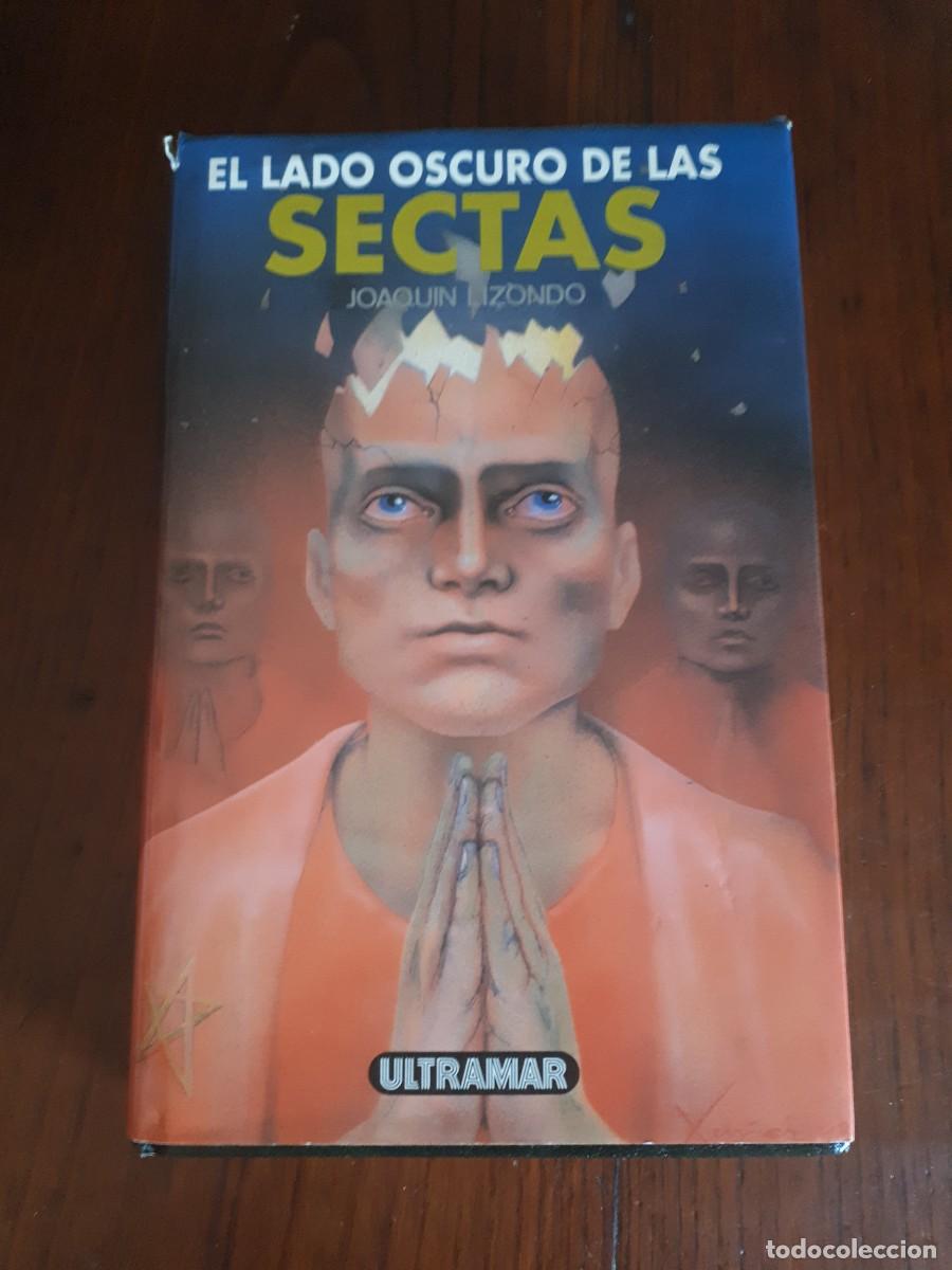 Libros de segunda mano: EL LADO OSCURO DE LAS SECTAS. -JOAQUIN LIZONDO. - Foto 1