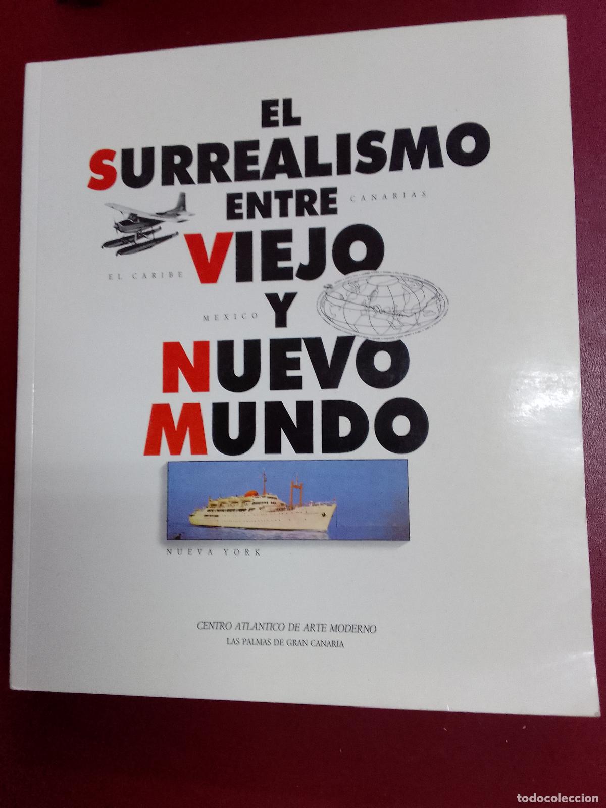 Gebrauchte B&uuml;cher: VV.AA.: El Surrealismo entre el Viejo y el Nuevo Mundo. Canarias, El Caribe, M&eacute;xico, Nueva York