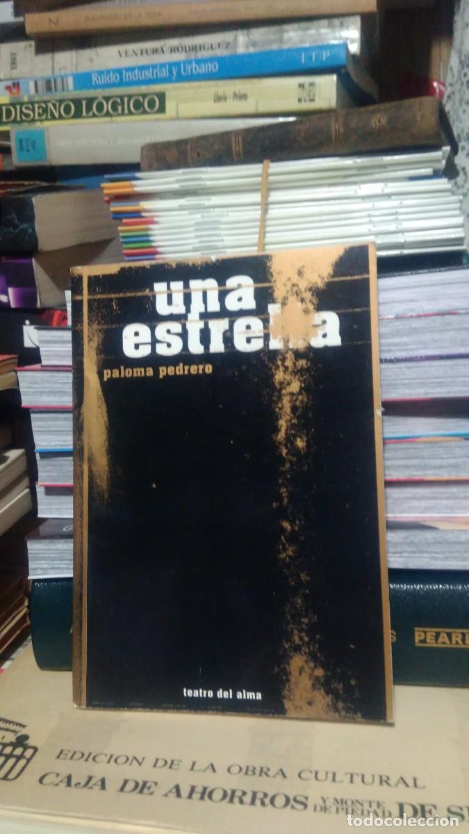 Libros de segunda mano: UNA ESTRELLA, PALOMA PEDRERO, TEATRO DEL ALMA - Foto 1