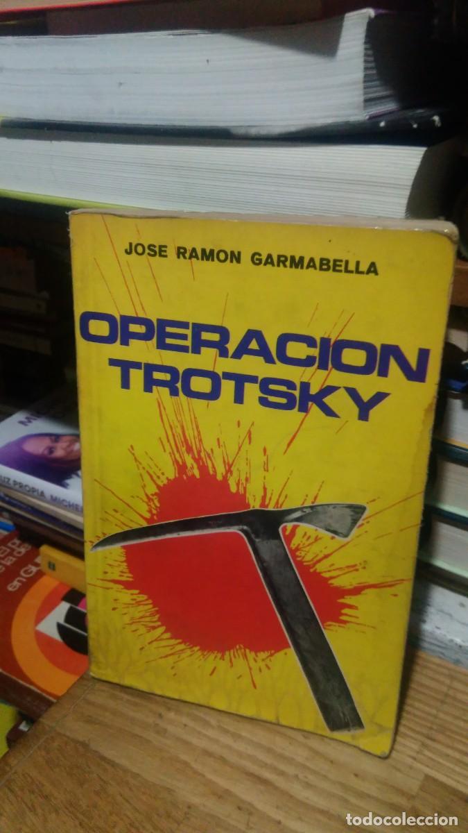 Libros de segunda mano: OPERACI&Oacute;N TROTSKY, JOSE RAMON GARMABELLA, ED. DIANA - Foto 1