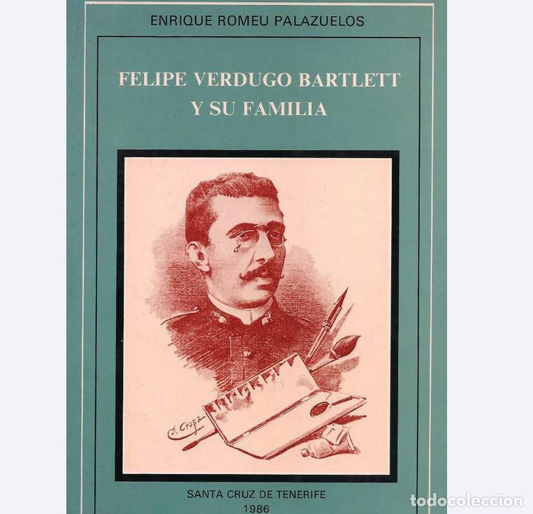 Libros de segunda mano: Felipe Verdugo Bartlett y su familia | Enrique Romeu Palazuelos | 1986 | Tenerife / Canarias