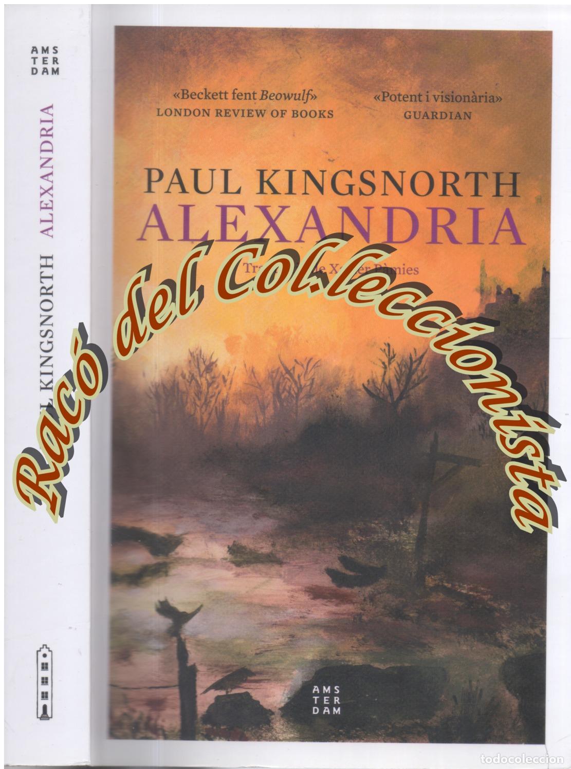 Libri di seconda mano: ALEXANDRIA (ECOLOGIA) , PAUL KINGSNORTH , EDITORIAL AMSTERDAM , 2022