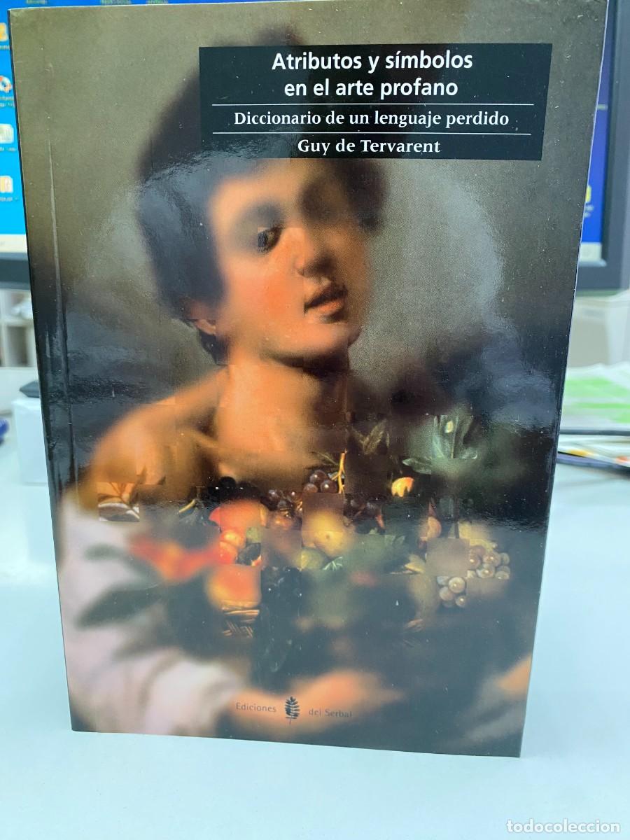 Libros de segunda mano: Atributos y s&iacute;mbolos en el arte profano - Guy de Tervarent - Ediciones del Serbal, 2002 - Foto 1