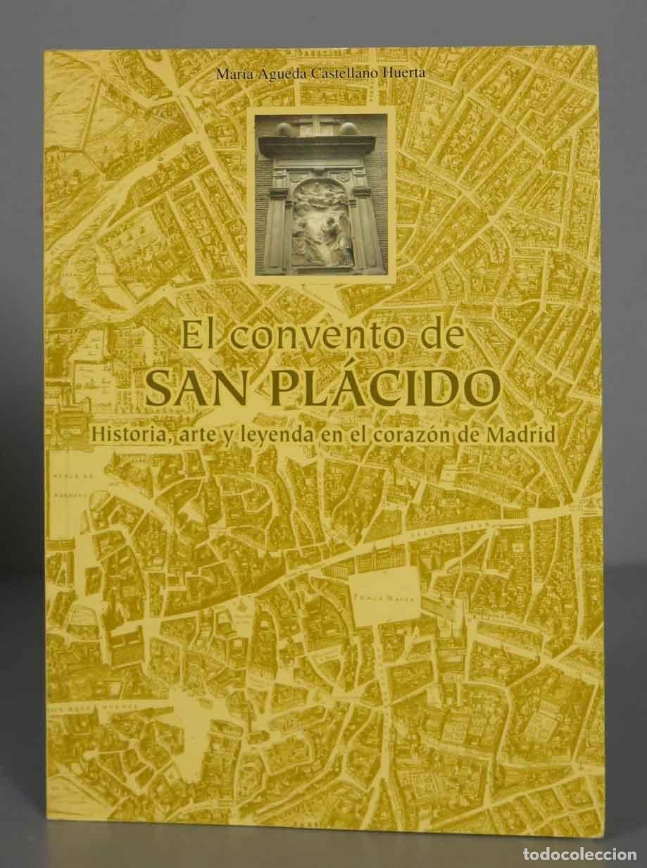Libros de segunda mano: El convento de San Pl&aacute;cido. Mar&iacute;a Agueda Castellano Huerta