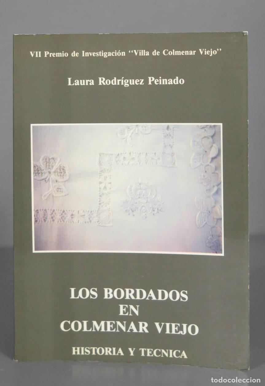 Gebrauchte B&uuml;cher: Los bordados en Colmenar Viejo. Historia y t&eacute;cnica. Laura Rodr&iacute;guez