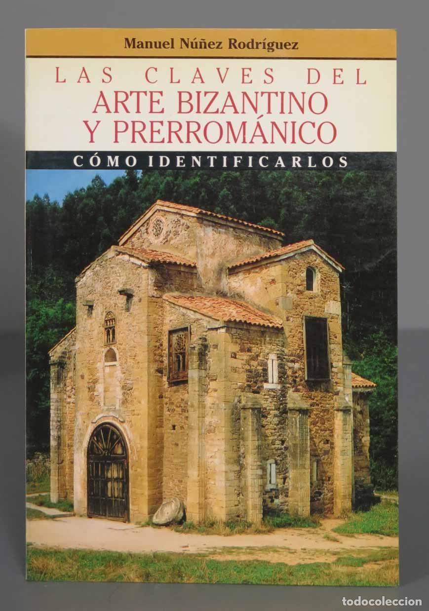 Libri di seconda mano: Las claves del arte bizantino y prerrom&aacute;nico. N&uacute;&ntilde;ez Rodr&iacute;guez