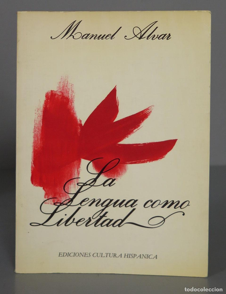 Libros de segunda mano: LA LENGUA COMO LIBERTAD. Manuel Alvar - Foto 1