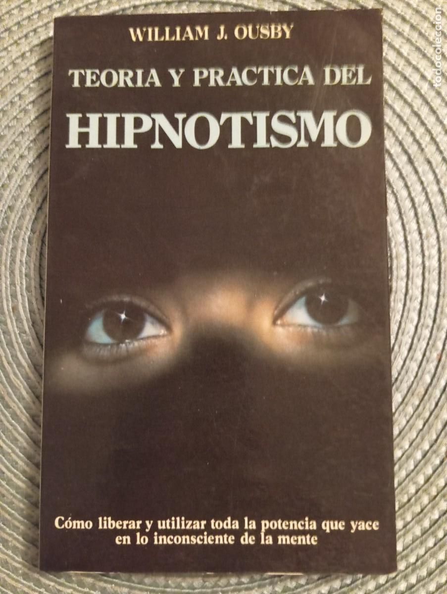 Libros de segunda mano: 1 LIBRO DE ** TEOR&Iacute;A Y PR&Aacute;CTICA DEL HIPNOTISMO.** WILLIAM J. OUSBY 1982 LEDAF - Foto 1