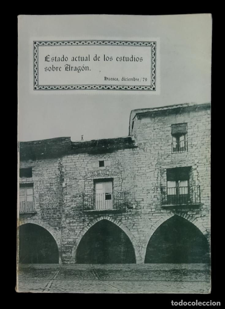 Libros de segunda mano: ESTADO ACTUAL DE LOS ESTUDIOS SOBRE ARAG&Oacute;N VOLUMEN II. ACTAS DE LAS SEGUNDAS JORNADAS.