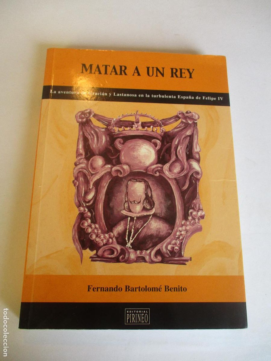 Libros de segunda mano: FERNANDO BARTOLOM&Eacute; BENITO Matar a un rey w26713 - Foto 1