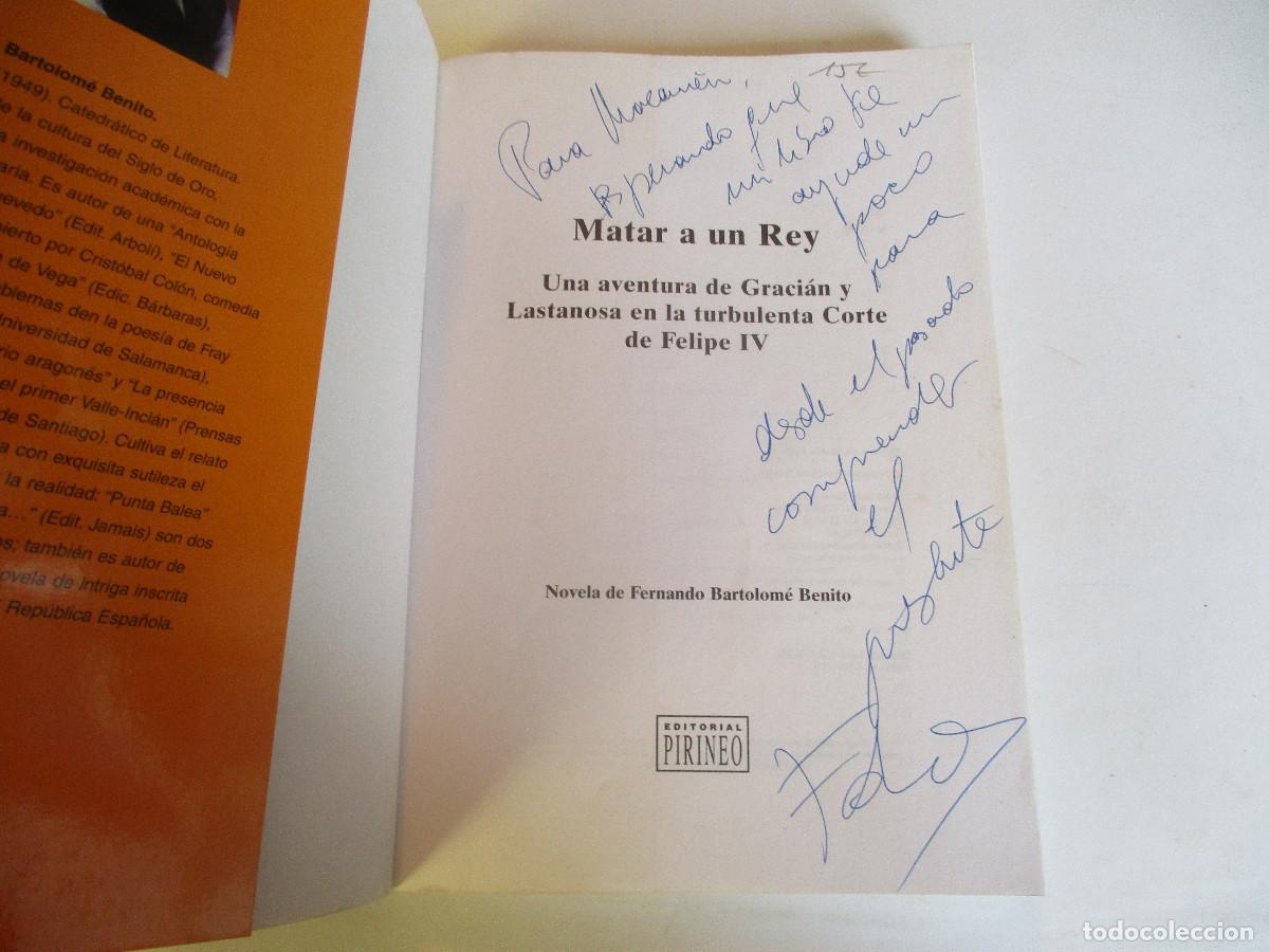 Libros de segunda mano: FERNANDO BARTOLOM&Eacute; BENITO Matar a un rey w26713 - Foto 3