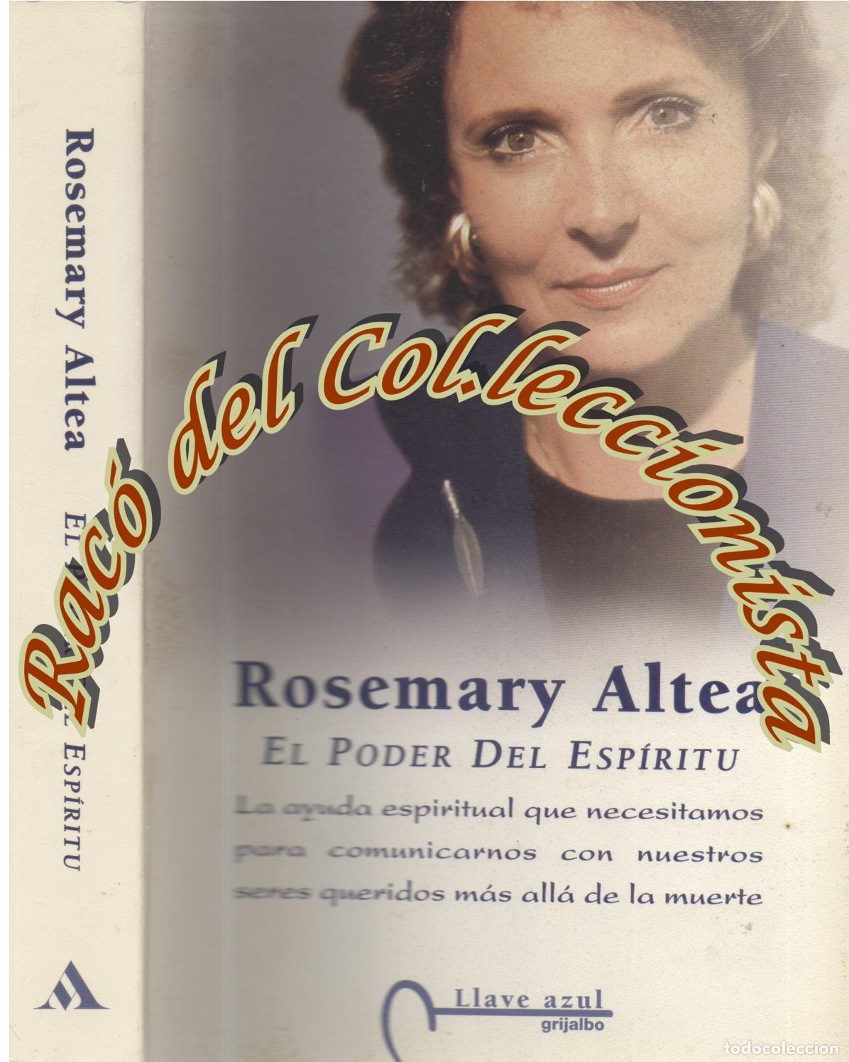 Libros de segunda mano: EL PODER DEL ESPIRITU , ROSEMARY ALTEA , LLAVE AZUL, GRIJALBO, 2001 - Foto 1