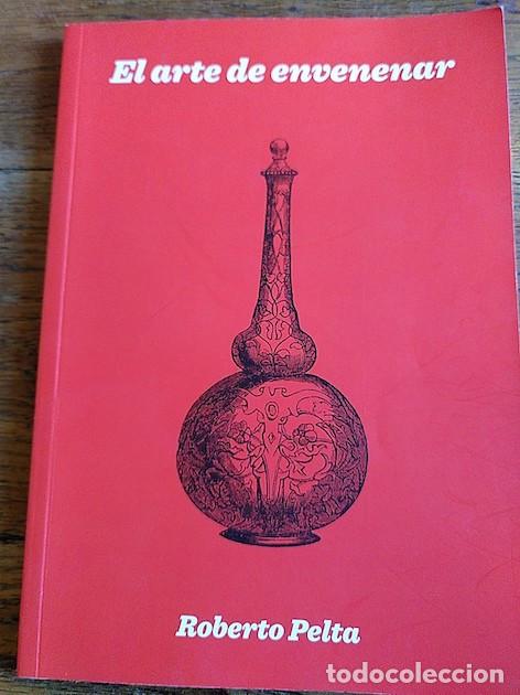 Libros de segunda mano: El arte de envenenar - Roberto Pelta - Foto 1