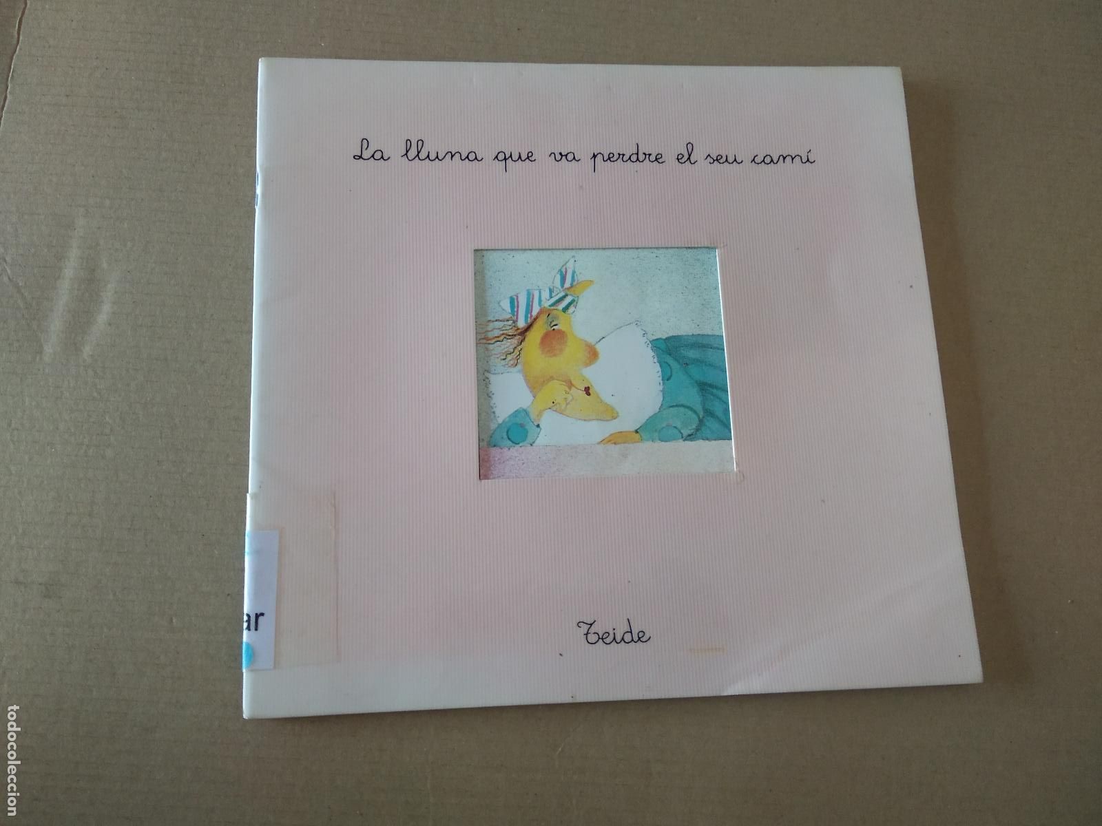 Libros de segunda mano: LIBRO EN CATALAN LA LLUNA QUE VA PERDRE EL SEU CAMI EDITORIAL TEIDE - Foto 1
