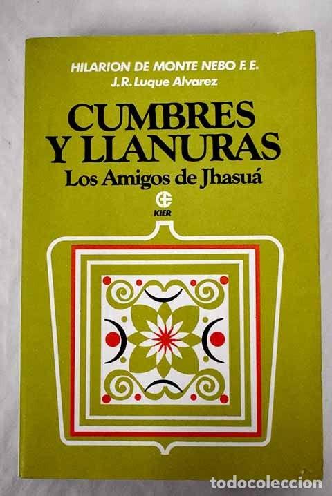 Libros de segunda mano: CUMBRES Y LLANURAS - LOS AMIGOS DE JHASU&Aacute; - Foto 1