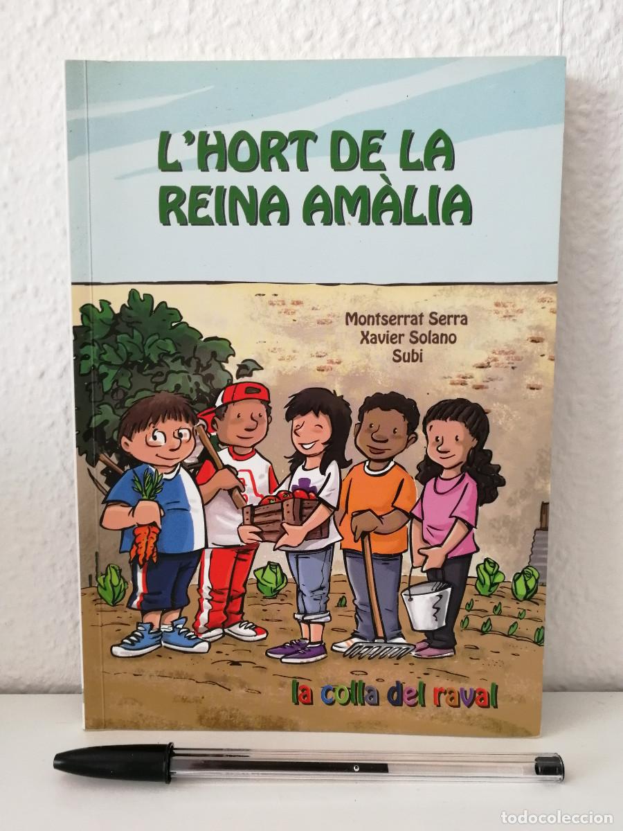 Libros de segunda mano: LIBRO - L'HORT DE LA REINA AMALIA -INFANTIL - SERRA MONTSERRAT - SOLANO XAVIER - COLLA DEL RAVAL