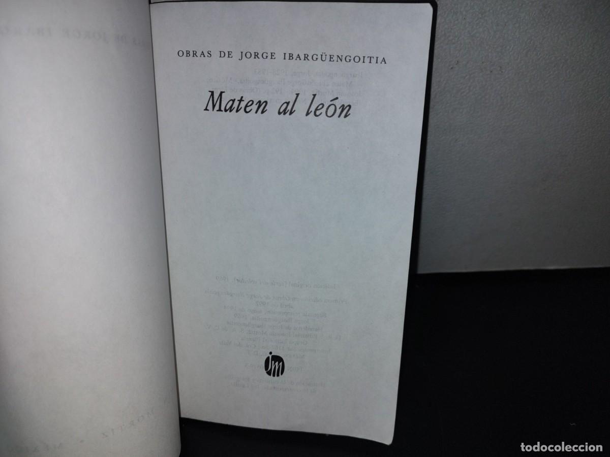 Libros de segunda mano: 101- OBRAS DE JORGE IBARG&Uuml;ENGOITIA. MATEN AL LE&Oacute;N - 1994 - Foto 3