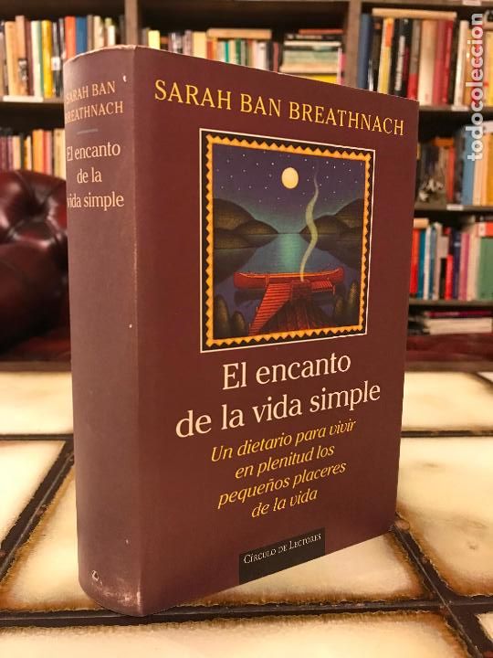 Libros de segunda mano: El encanto de la vida simple. Sarah Ban Beathnach. - Foto 1