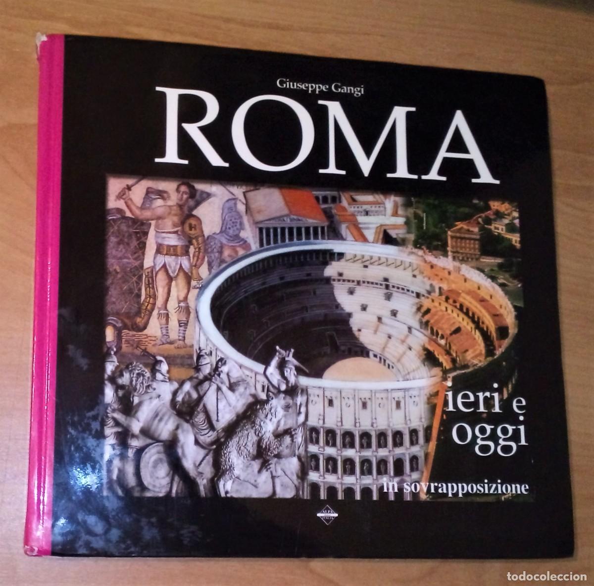 Libros de segunda mano: GIUSEPPE GANGI - ROMA, IERI E OGGI IN SOVRAPPOSIZIONE - Foto 1