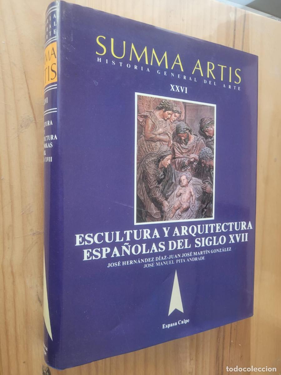 Libros de segunda mano: ESCULTURA Y ARQUITECTURA ESPA&Ntilde;OLAS DEL SIGLO XVII - JOS&Eacute; HERN&Aacute;NDEZ DIAZ, JOS&Eacute; MART&Iacute;N GONZ&Aacute;LEZ