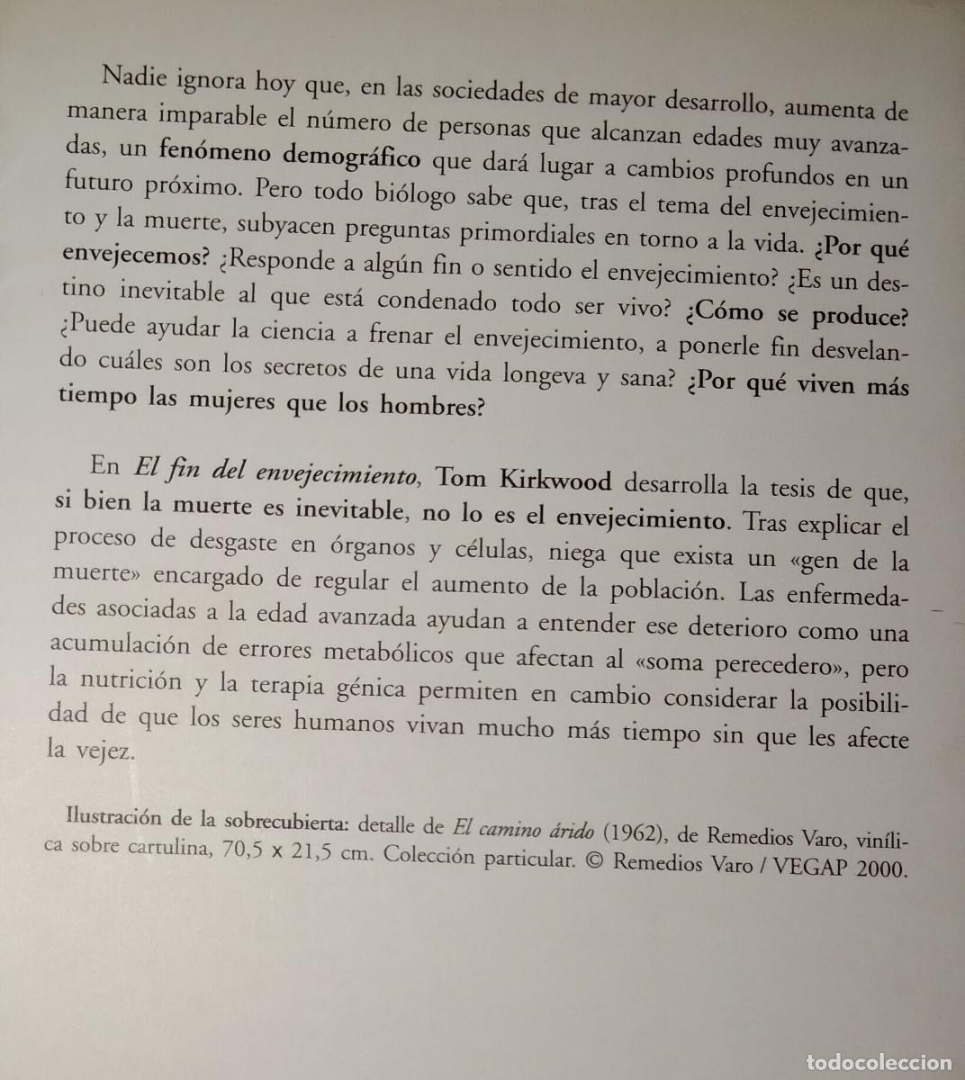 Libros de segunda mano: TOM KIRKWOOD - EL FIN DEL ENVEJECIMIENTO - TUSQUETS, 2000 - Foto 3