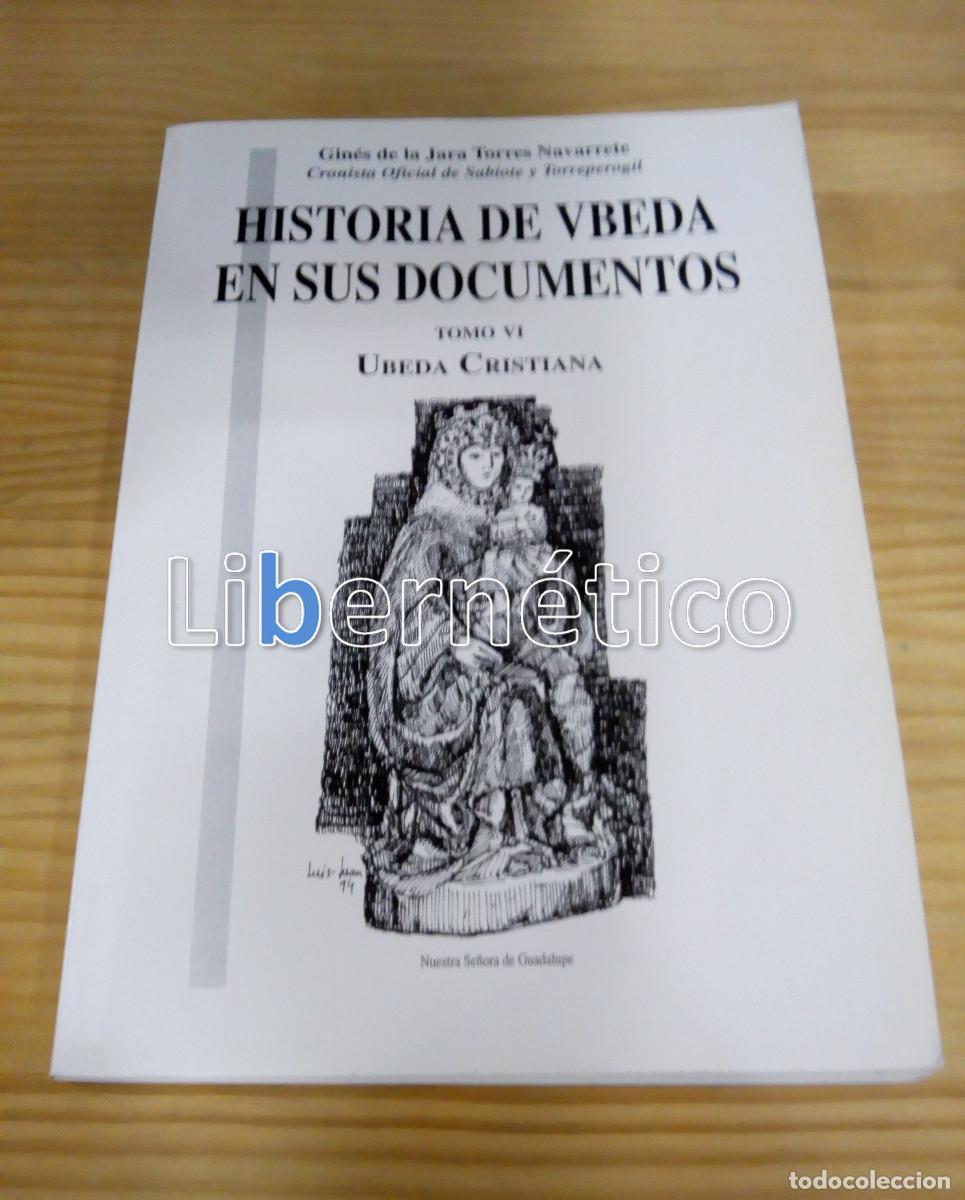 Libros de segunda mano: Historia de &Uacute;beda en sus documentos. Gin&eacute;s de la Jara Torres Navarrete. Obra completa - Foto 4