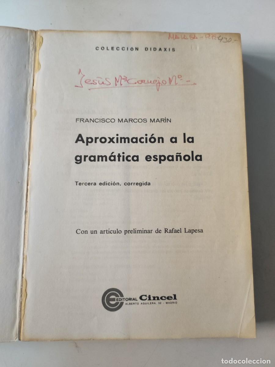 Libros de segunda mano: Aproximaci&oacute;n a la gram&aacute;tica espa&ntilde;ola. F. Marcos Mar&iacute;n - Foto 4
