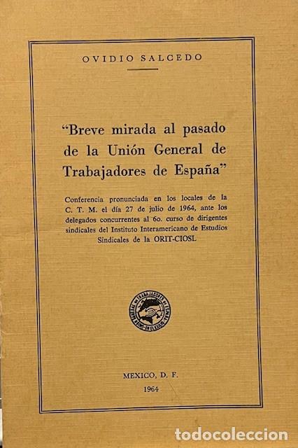 Libros de segunda mano: BREVE MIRADA AL PASADO DE UGT. DE ESPA&Ntilde;A 1964 OVIDIO SALCEDO
