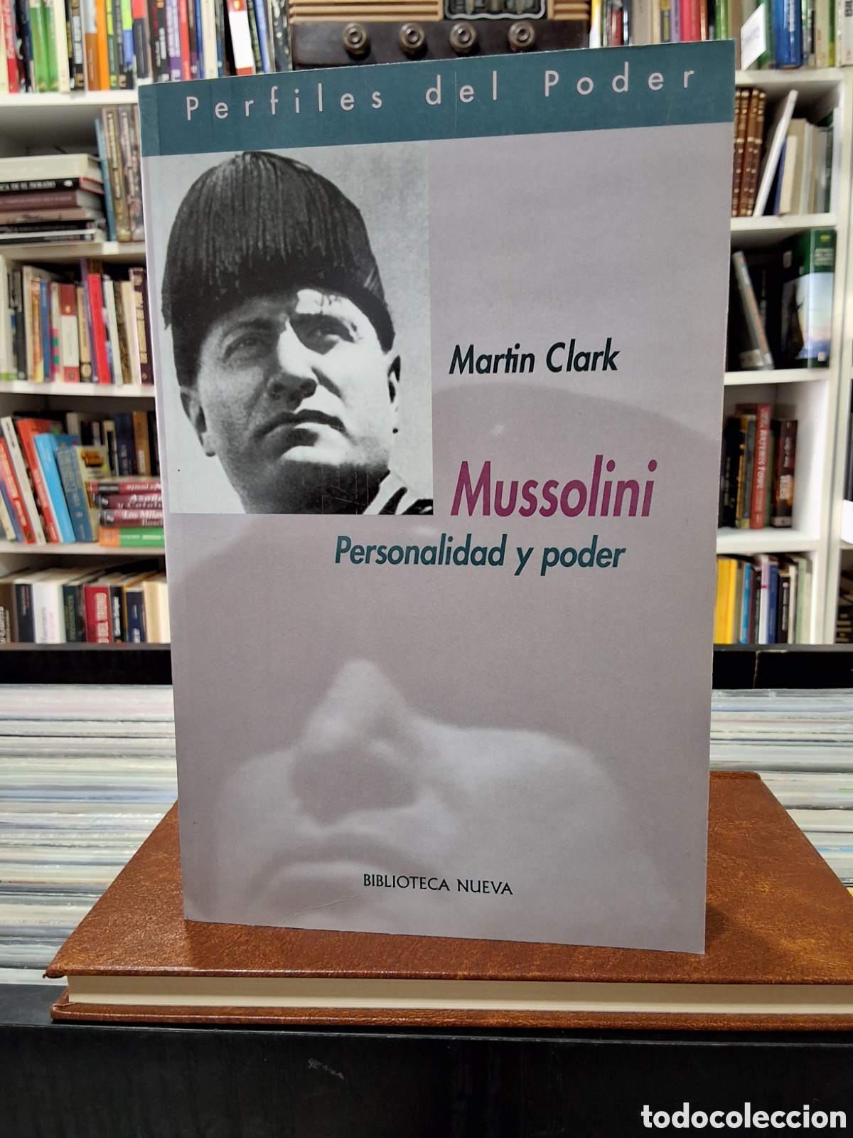 Libros de segunda mano: MUSSOLINI - PERSONALIDAD Y PODER - MARTIN CLARK - LIBRO NUEVO - Foto 1