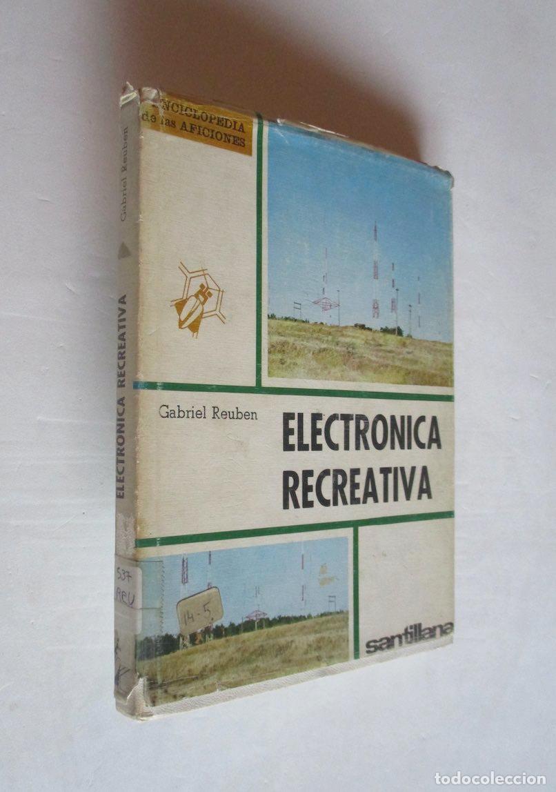 Libros de segunda mano: ELECTRONICA RECREATIVA - GABRIEL REUBEN - Foto 1