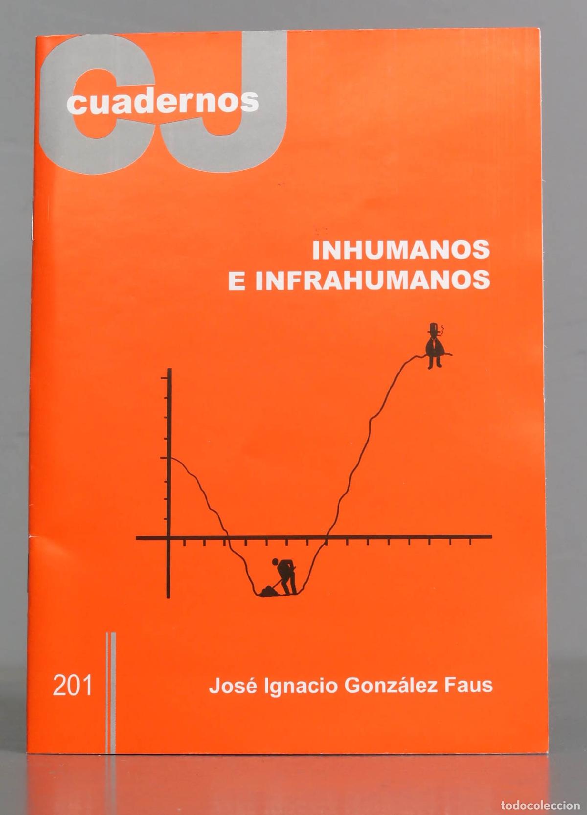 Libros de segunda mano: INHUMANOS E INFRAHUMANOS. GONZALEZ FAUS - Foto 1