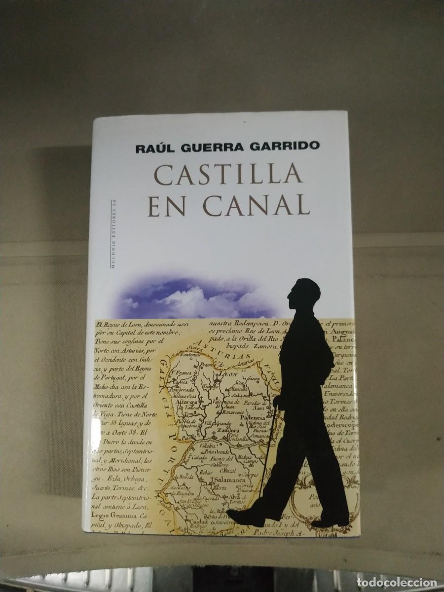 Libros de segunda mano: Castilla en canal - Ra&uacute;l Guerra Garrido - Foto 1