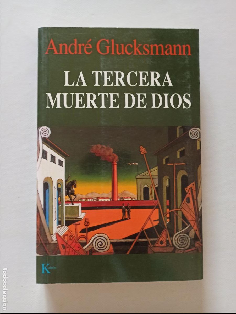 Libros de segunda mano: LA TERCERA MUERTE DE DIOS - ANDRE GLUCKSMANN - KAIROS (300*) - Foto 1