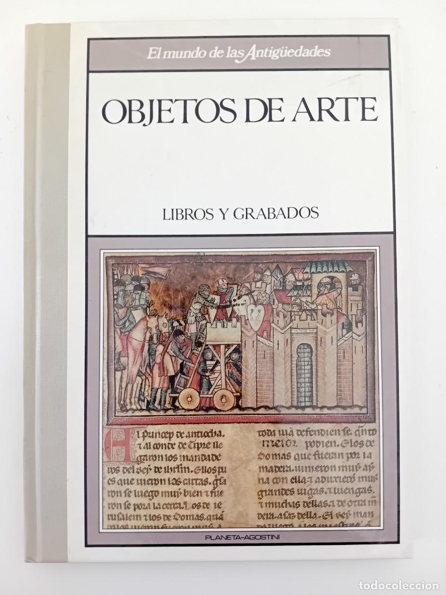 Libros de segunda mano: OBJETOS DE ARTE. LIBROS Y GRABADOS. PLANETA AGOSTINI. 1989 - Foto 1