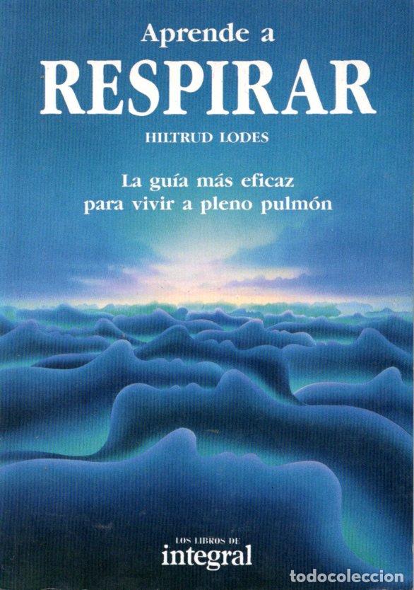 Libros de segunda mano: APRENDE A RESPIRAR - HILTRUD LODES - Foto 1