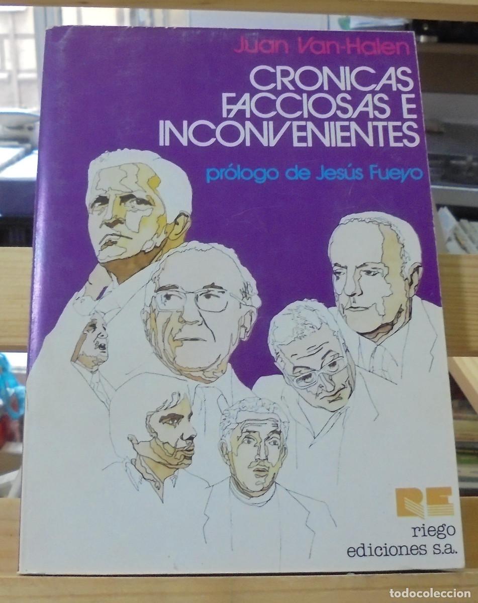 Libros de segunda mano: Cr&oacute;nicas facciosas e inconvenientes. Juan Van-Halen - Foto 1