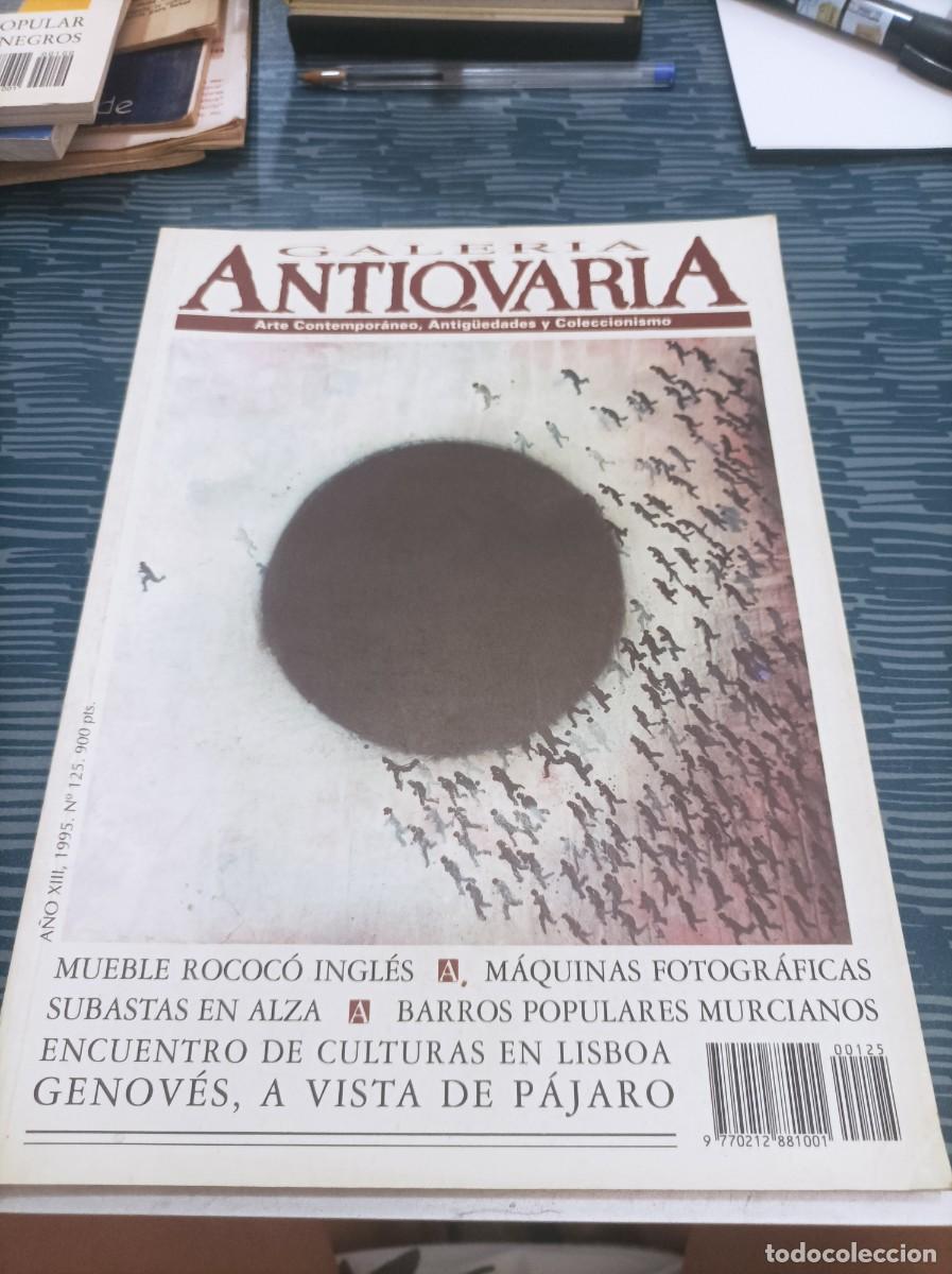 Libros de segunda mano: GALER&Iacute;A ANTICUARIA,ARTE CONTEMPOR&Aacute;NEO,ANTIGUEDADES Y COLECCIONISMO,NUM.125 1995.VER FOTOS.