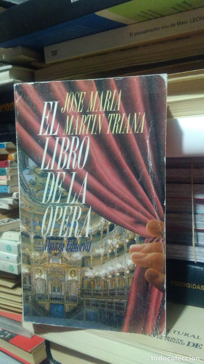 Libros de segunda mano: EL LIBRO DE LA OPERA, JOSE MARIA MARTIN TRIANA, ED. ALIANZA - Foto 1