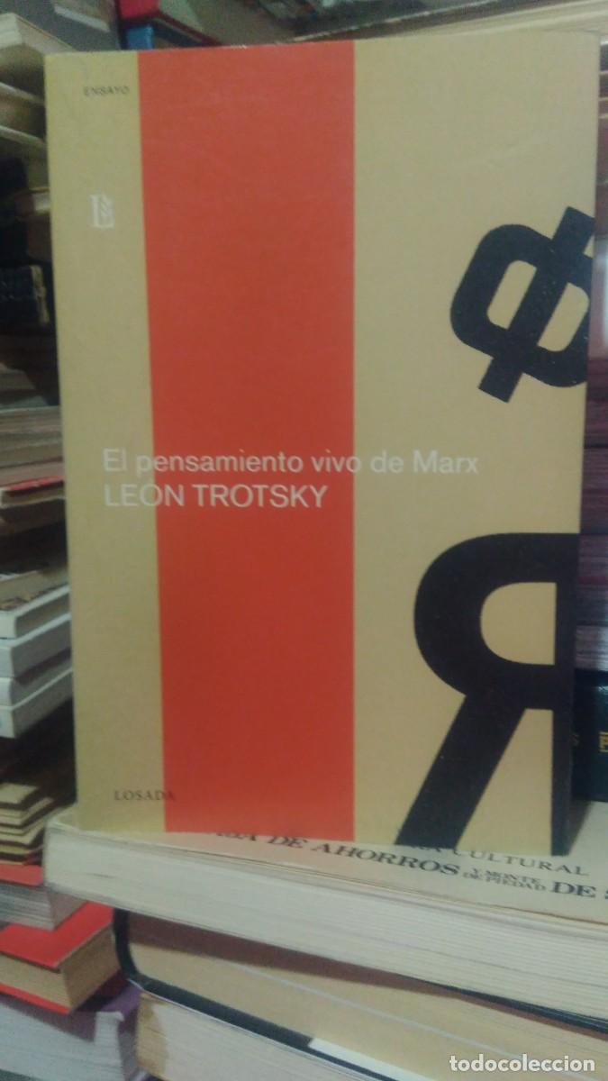 Libros de segunda mano: EL PENSAMIENTO VIVO DE MARX, LEON TROTSKY, ED. LOSADA - Foto 1