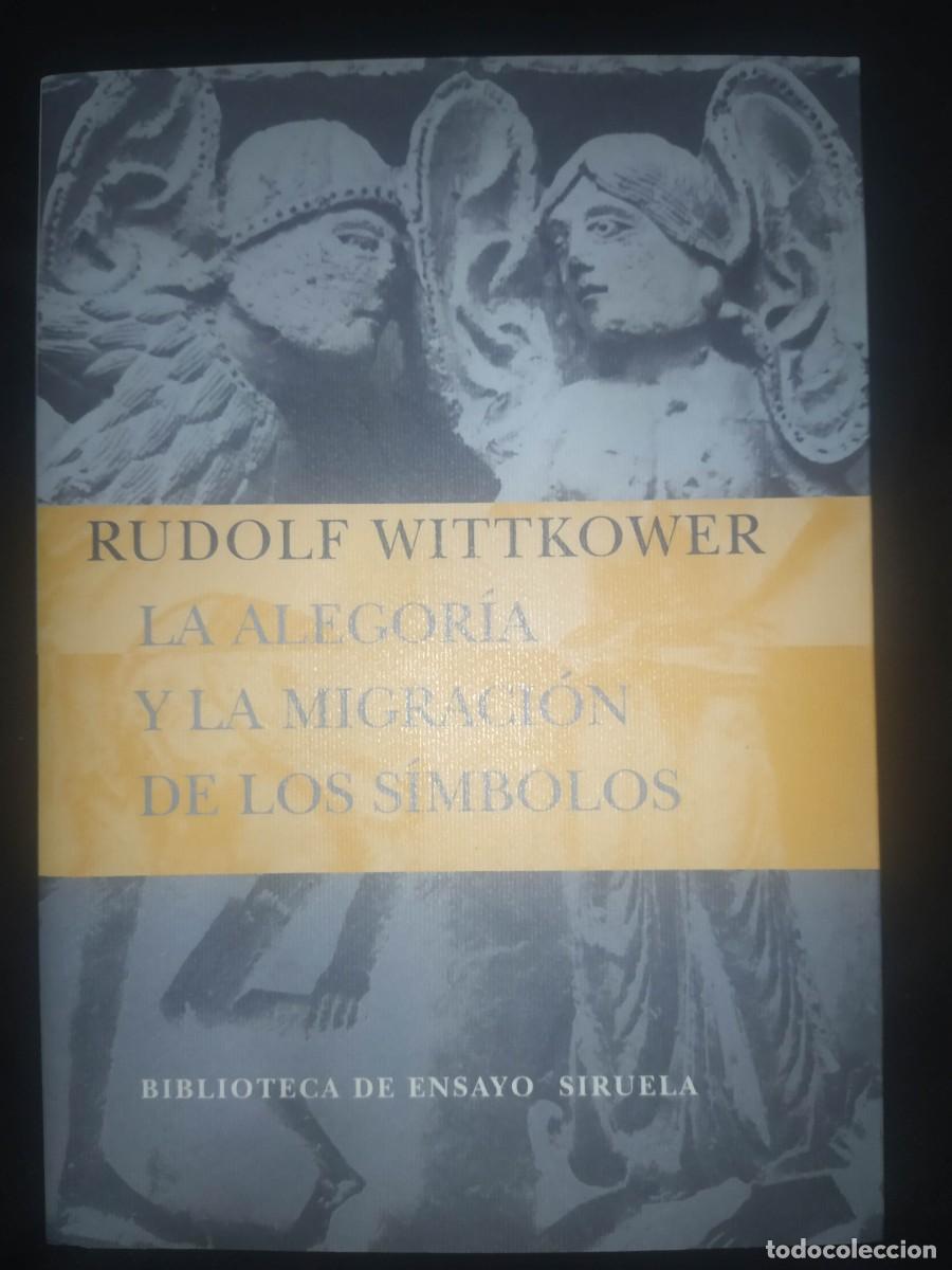 Libros de segunda mano: LA ALEGOR&Iacute;A Y LA MIGRACI&Oacute;N DE LOS S&Iacute;MBOLOS - RUDOLF WITTKOWER - Foto 1