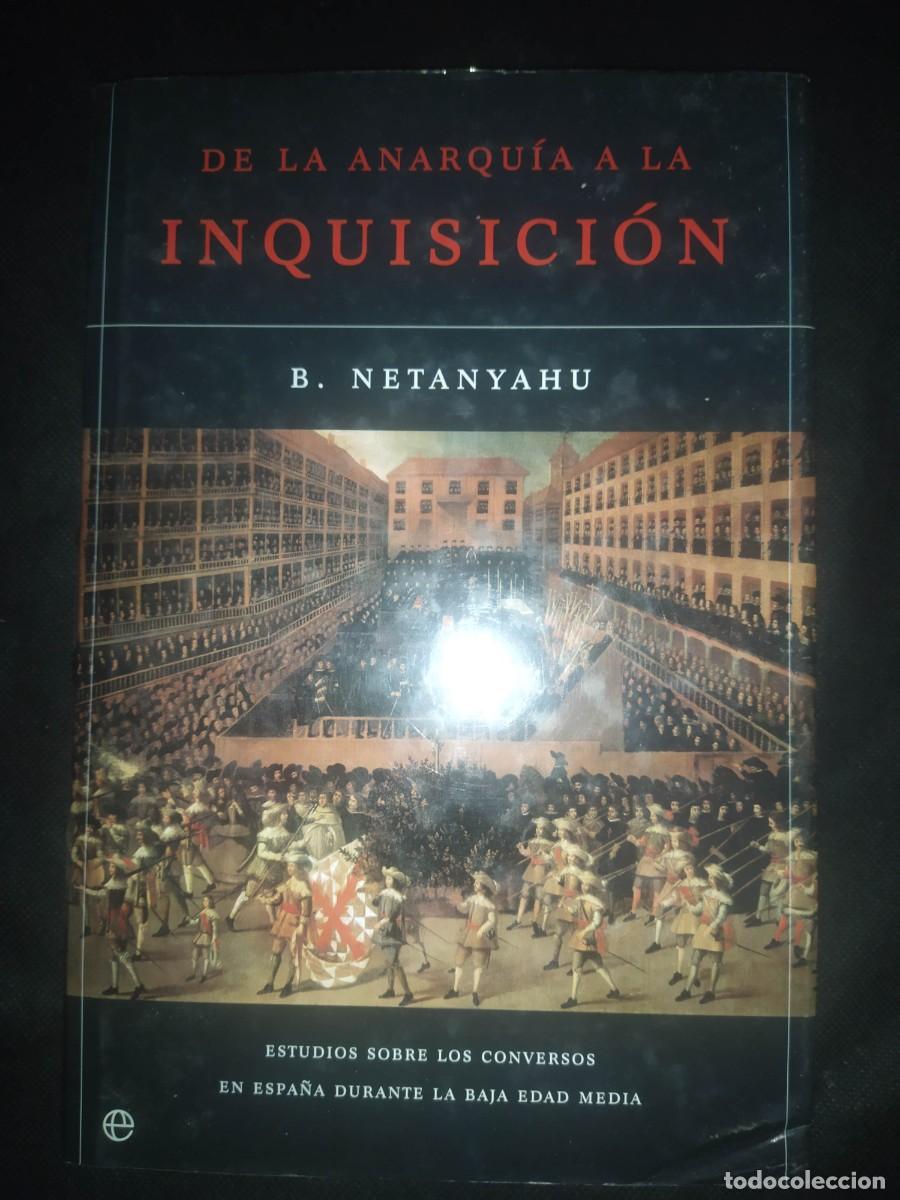 Libros de segunda mano: DE LA ANARQU&Iacute;A A LA INQUISICI&Oacute;N. ESTUDIOS SOBRE LOS CONVERSOS EN ESPA&Ntilde;A - NETANYAHU, B. - Foto 1