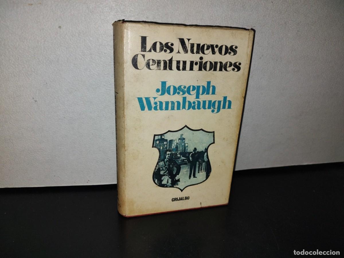 Libros de segunda mano: 102- LOS NUEVOS CENTURIONES - JOSEPH WAMBAUGH - Foto 1
