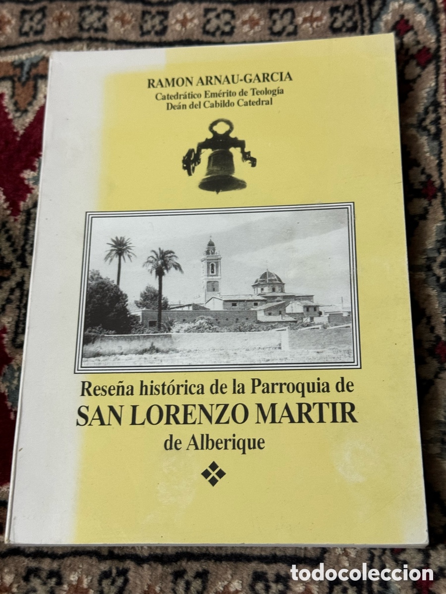Libri di seconda mano: Ramon Arnau Rese&ntilde;a historia San Lorenzo M&agrave;rtir Alberique Dedicado