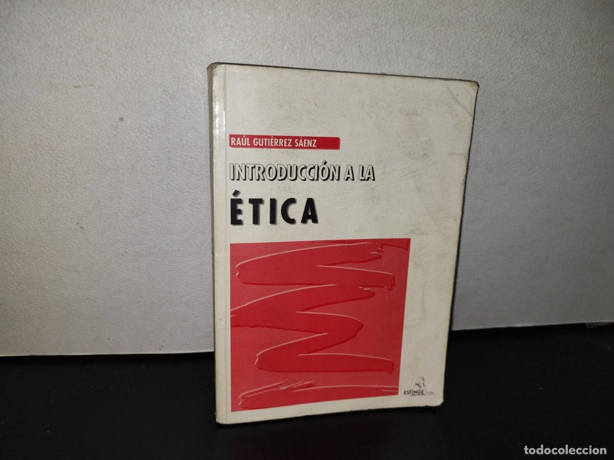 Libros de segunda mano: 102- INTRODUCCI&Oacute;N A LA &Eacute;TICA - RA&Uacute;L GUTI&Eacute;RREZ S&Aacute;ENZ - Foto 1