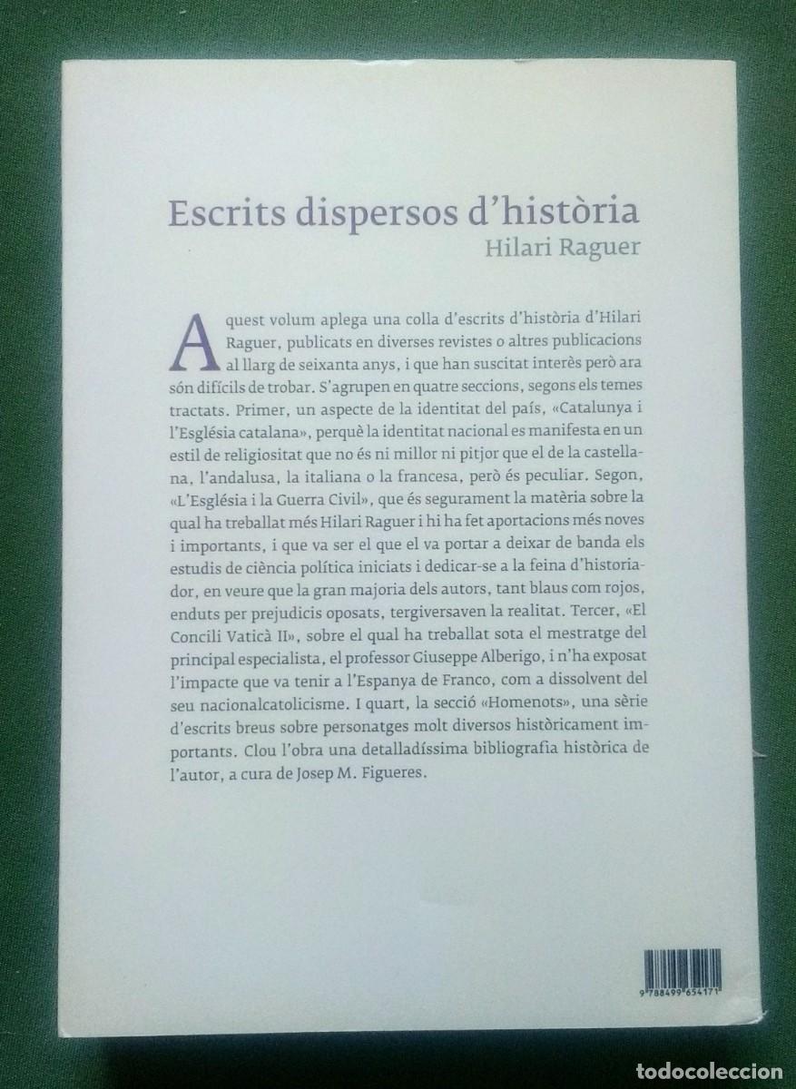 Libros de segunda mano: ESCRITS DISPERSOS DHIST&Ograve;RIA - HILARI RAGUER. - Foto 2