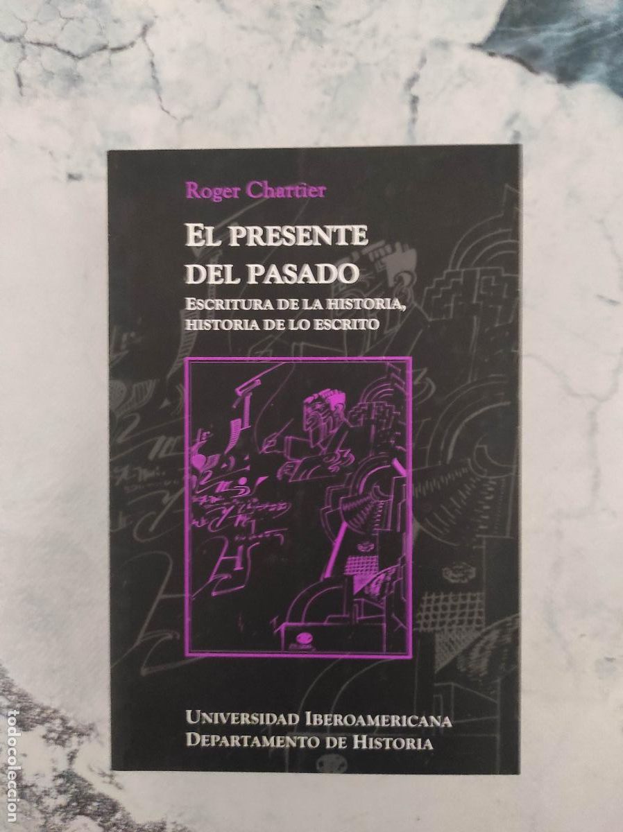Libros de segunda mano: EL PRESENTE DEL PASADO - Chartier,Roger - Foto 1