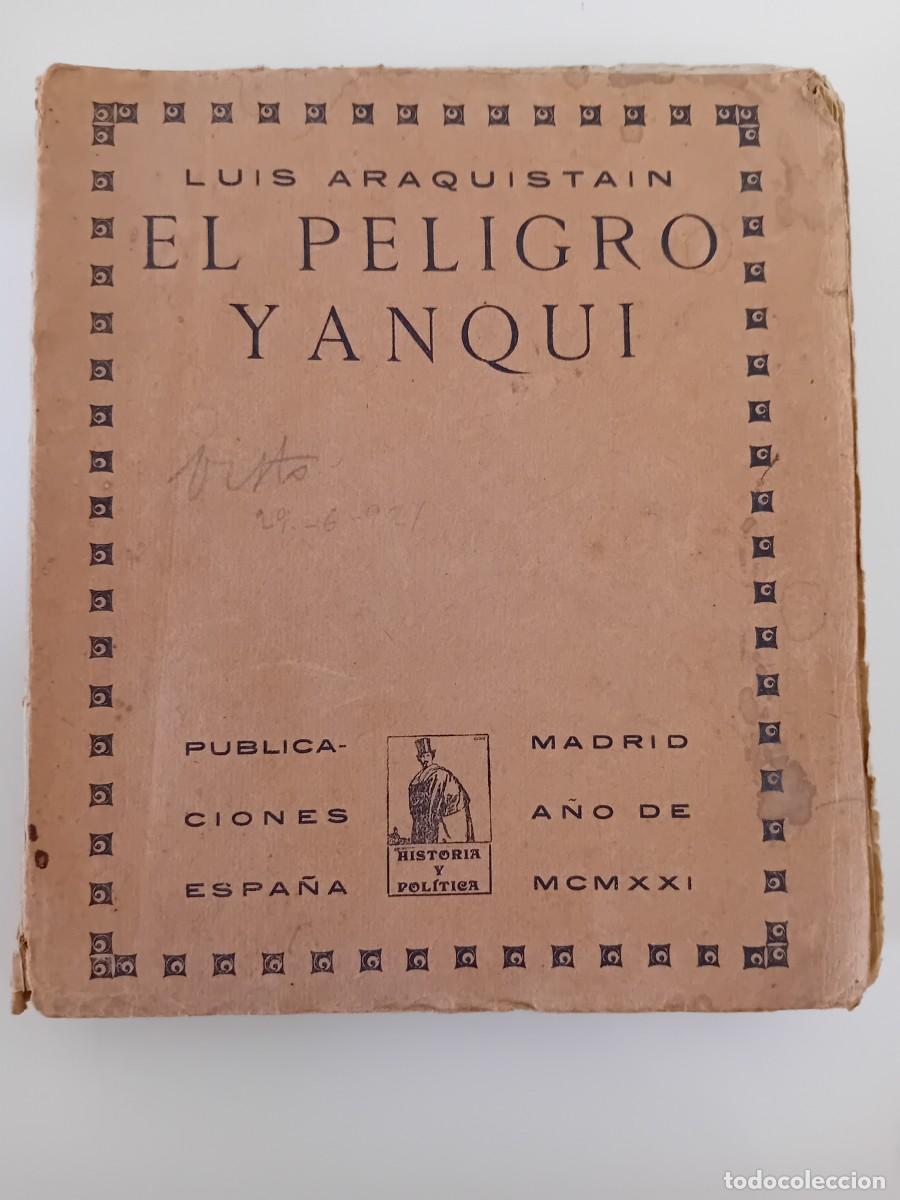 Libros de segunda mano: EL PELIGRO YANQUI. LUIS ARAQUISTAIN. 1921 - Foto 1