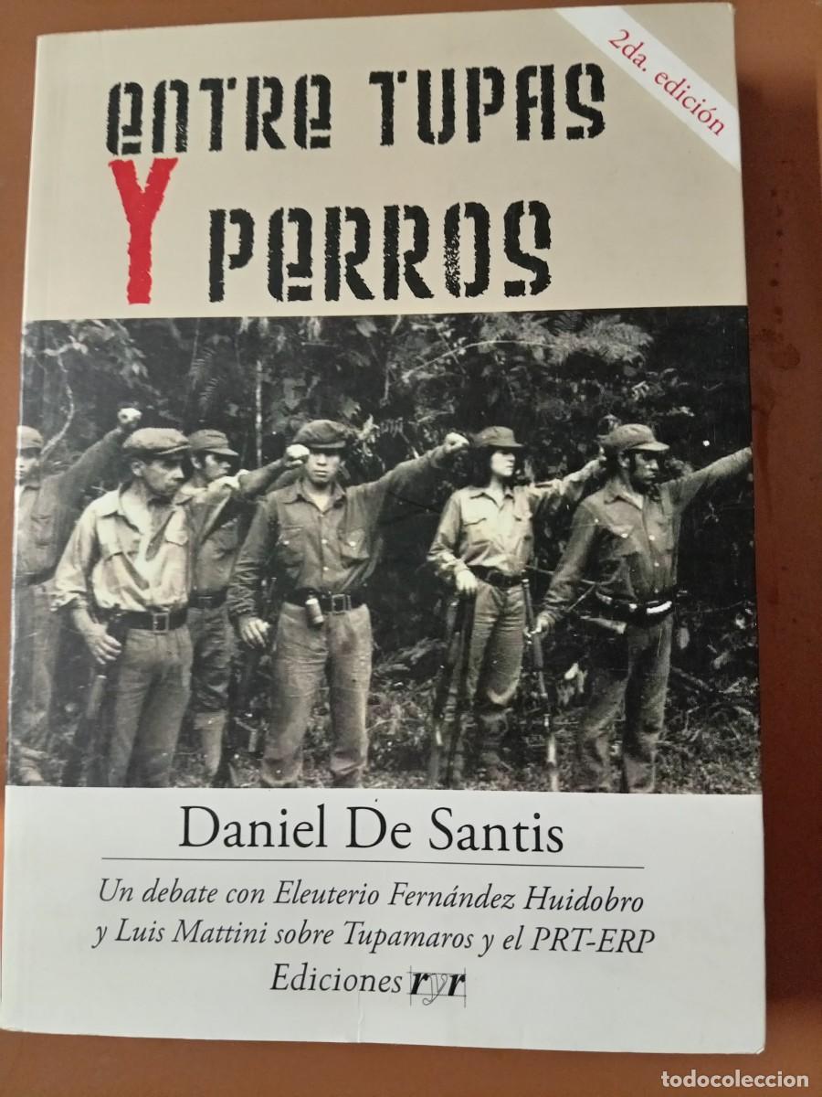 Libros de segunda mano: ENTRE TUPAS Y PERROS - Daniel De Santis - Foto 1