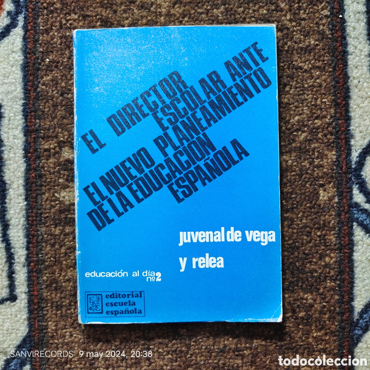 Second hand books: EL DIRECTOR ESCOLAR ANTE EL NUEVO PLANTEAMIENTO DE LA EDUCACI&Oacute;N ESPA&Ntilde;OLA, JUVENAL DE VEGA Y RELEA