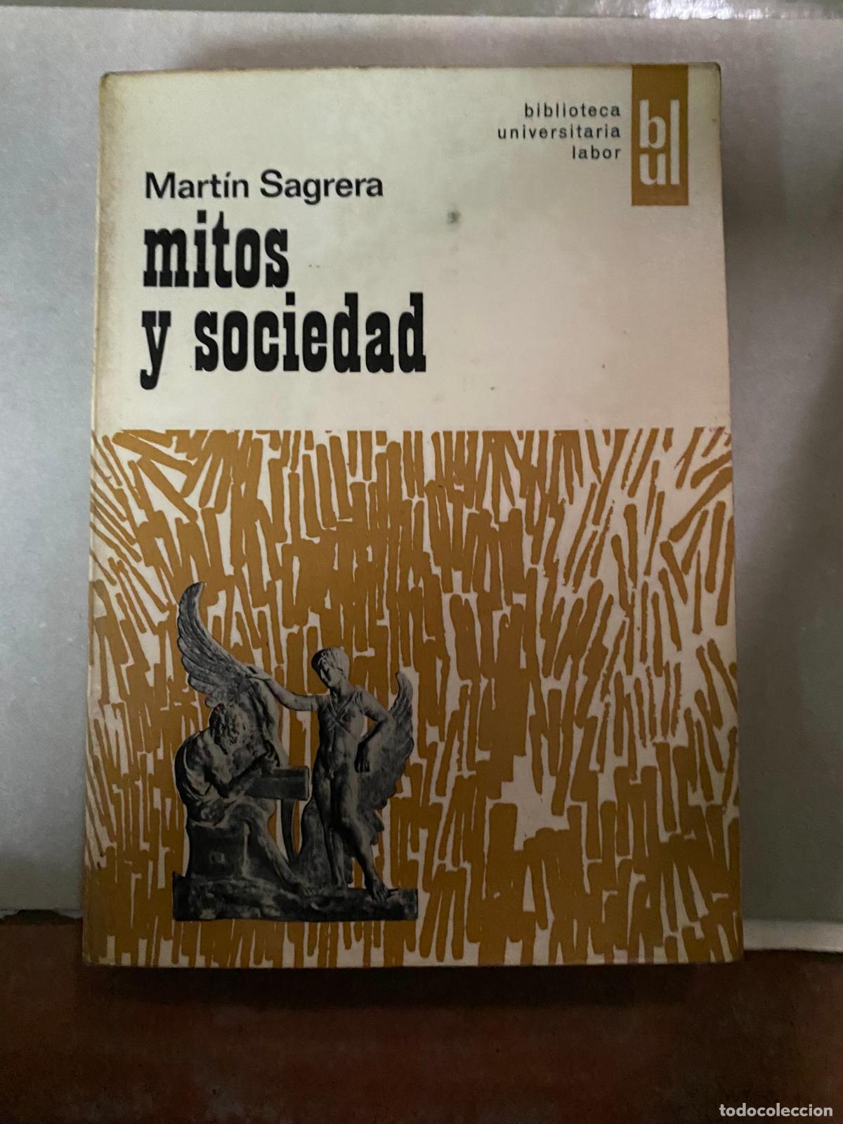 Libros de segunda mano: MITOS Y SOCIEDAD. MARTIN SAGRERA. EDITORIAL LABOR. - Foto 1